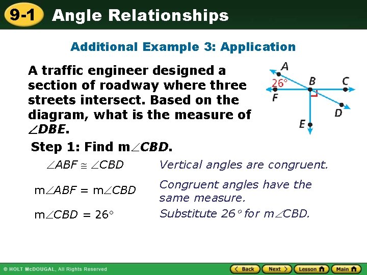 9 -1 Angle Relationships Additional Example 3: Application A traffic engineer designed a section