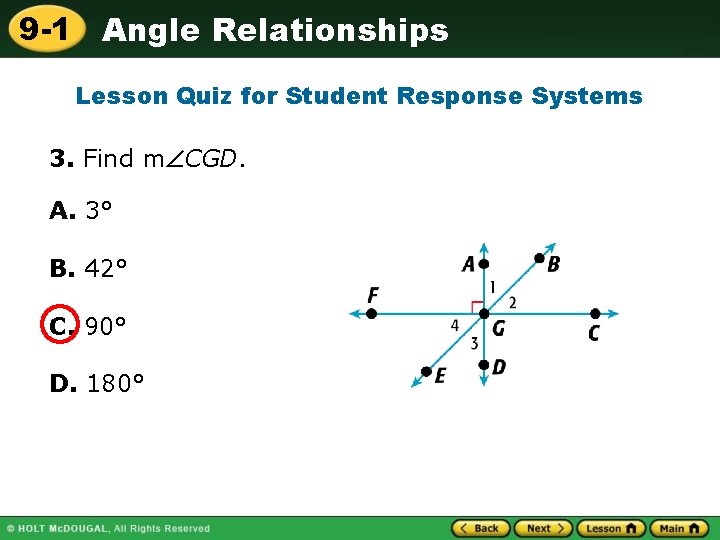 9 -1 Angle Relationships Lesson Quiz for Student Response Systems 3. Find m CGD.