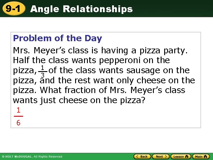 9 -1 Angle Relationships Problem of the Day Mrs. Meyer’s class is having a