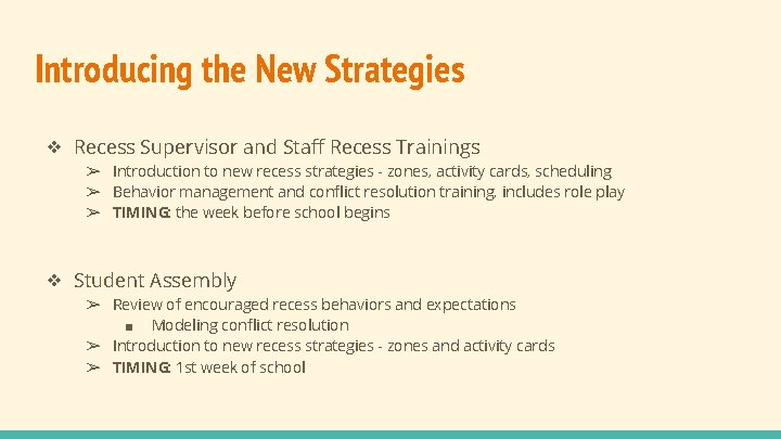 Introducing the New Strategies ❖ Recess Supervisor and Staff Recess Trainings ➢ Introduction to