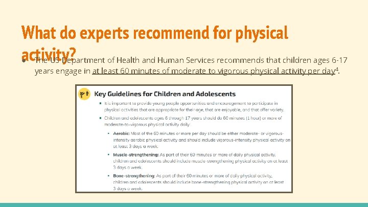 What do experts recommend for physical activity? ● The US Department of Health and