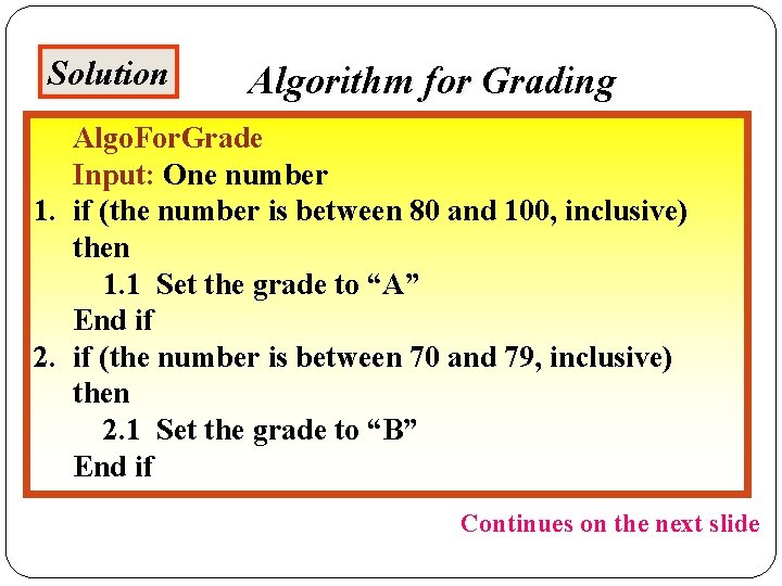 Solution Algorithm for Grading Algo. For. Grade Input: One number 1. if (the number