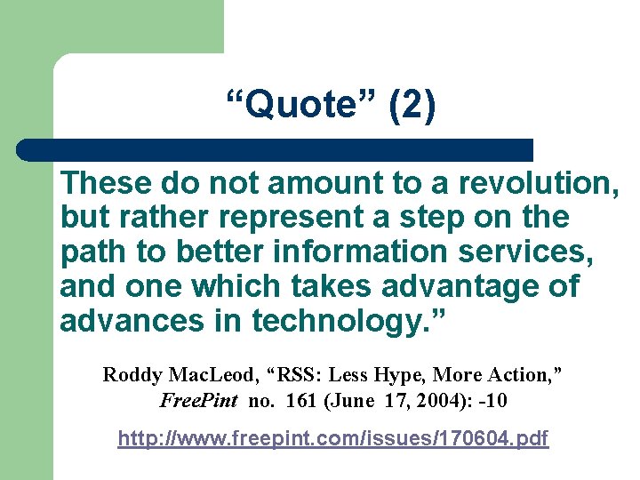 “Quote” (2) These do not amount to a revolution, but rather represent a step