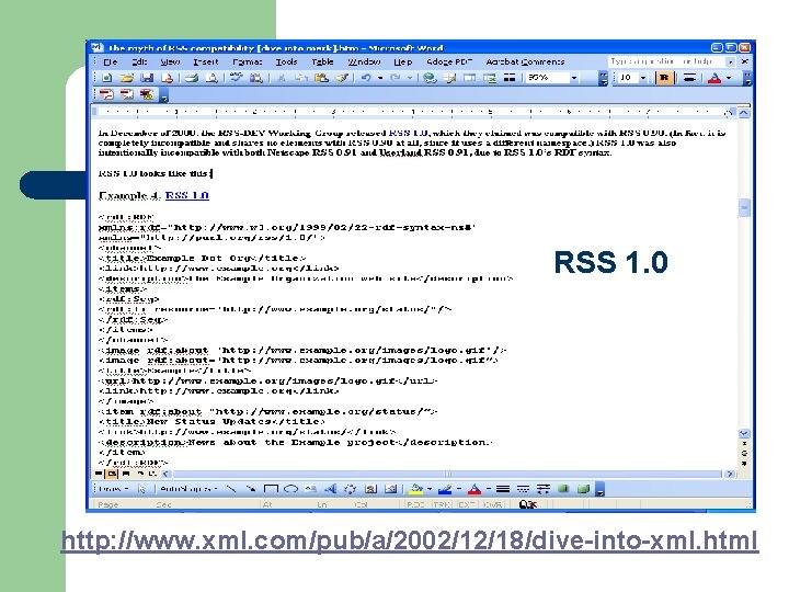 RSS 1. 0 http: //www. xml. com/pub/a/2002/12/18/dive-into-xml. html 