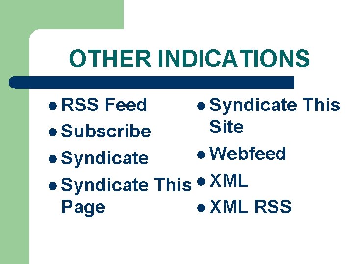 OTHER INDICATIONS l RSS Feed l Syndicate This Site l Subscribe l Webfeed l