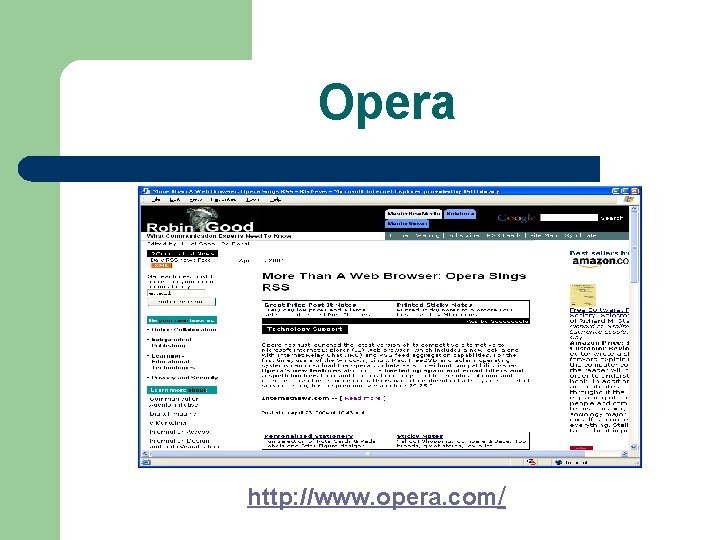 Opera http: //www. opera. com/ 