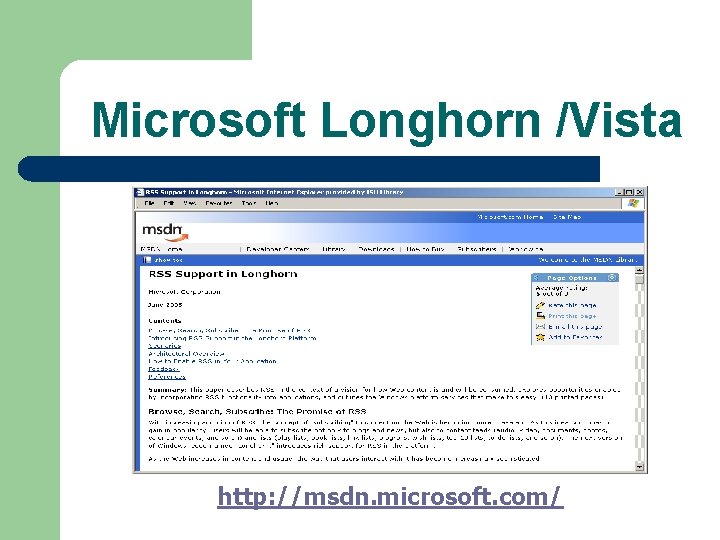Microsoft Longhorn /Vista http: //msdn. microsoft. com/ 