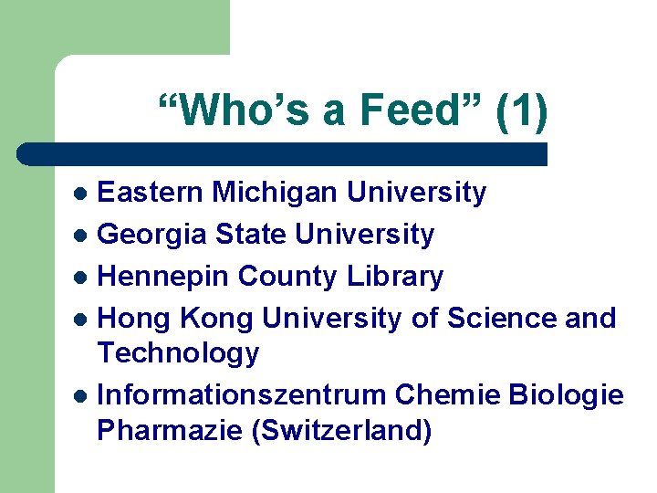 “Who’s a Feed” (1) Eastern Michigan University l Georgia State University l Hennepin County