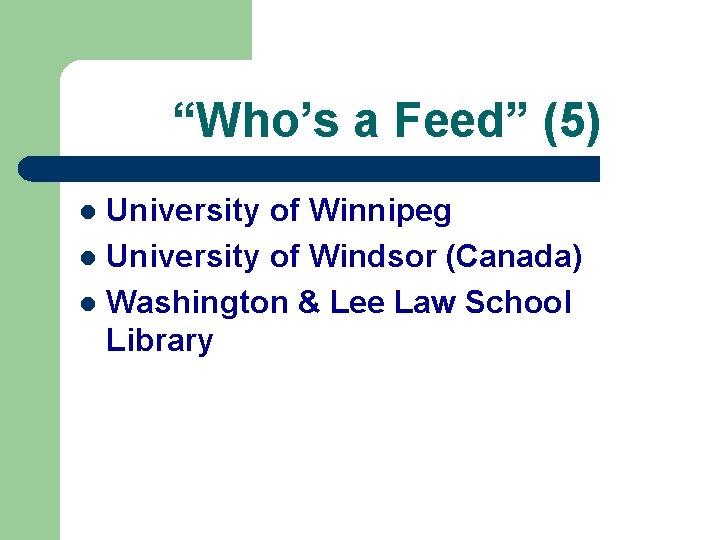 “Who’s a Feed” (5) University of Winnipeg l University of Windsor (Canada) l Washington