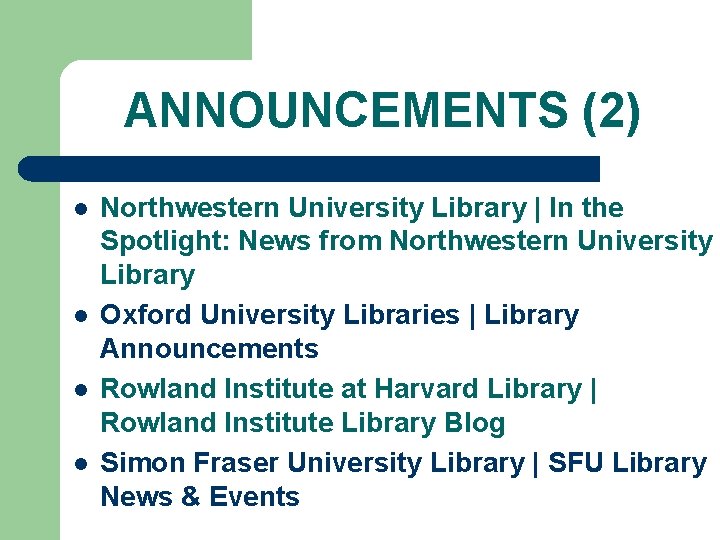 ANNOUNCEMENTS (2) l l Northwestern University Library | In the Spotlight: News from Northwestern