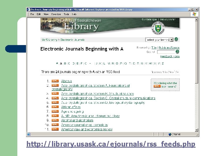 http: //library. usask. ca/ejournals/rss_feeds. php 