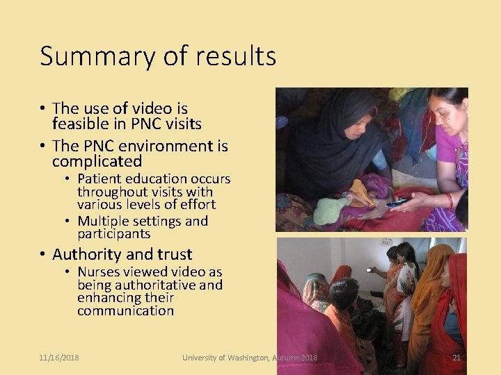 Summary of results • The use of video is feasible in PNC visits •