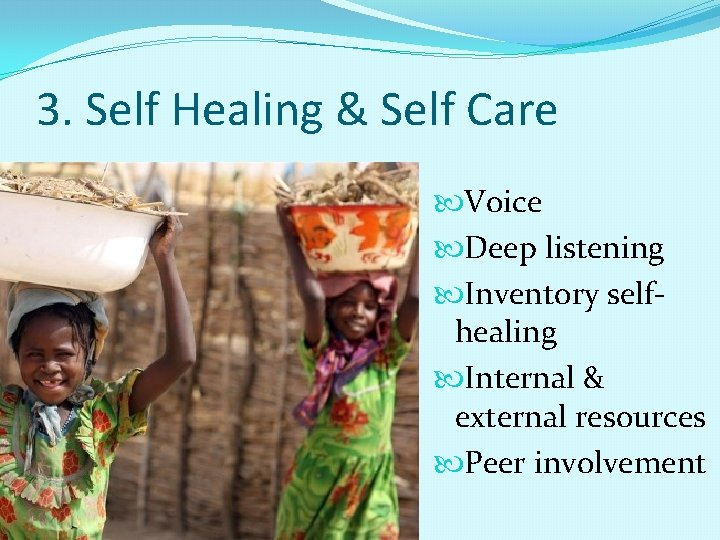3. Self Healing & Self Care Voice Deep listening Inventory selfhealing Internal & external