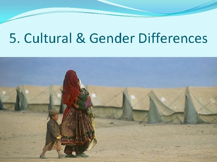 5. Cultural & Gender Differences 