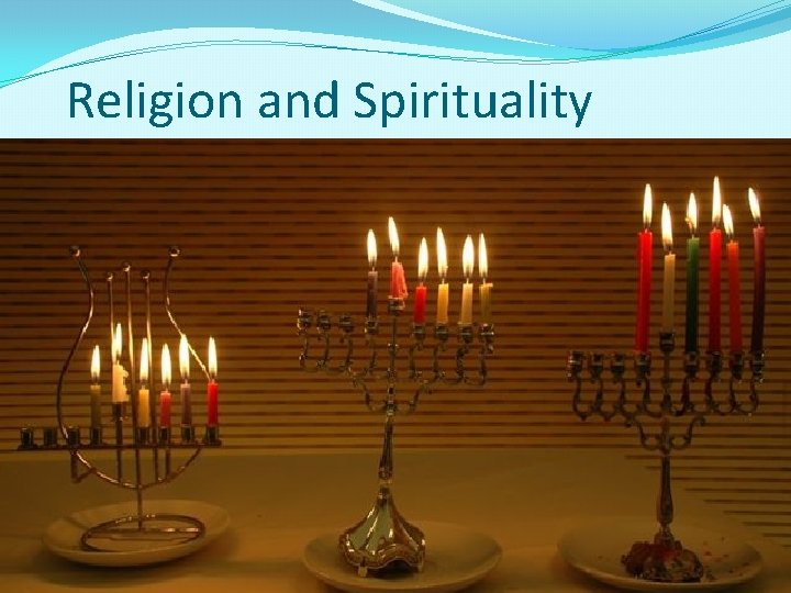 Religion and Spirituality 