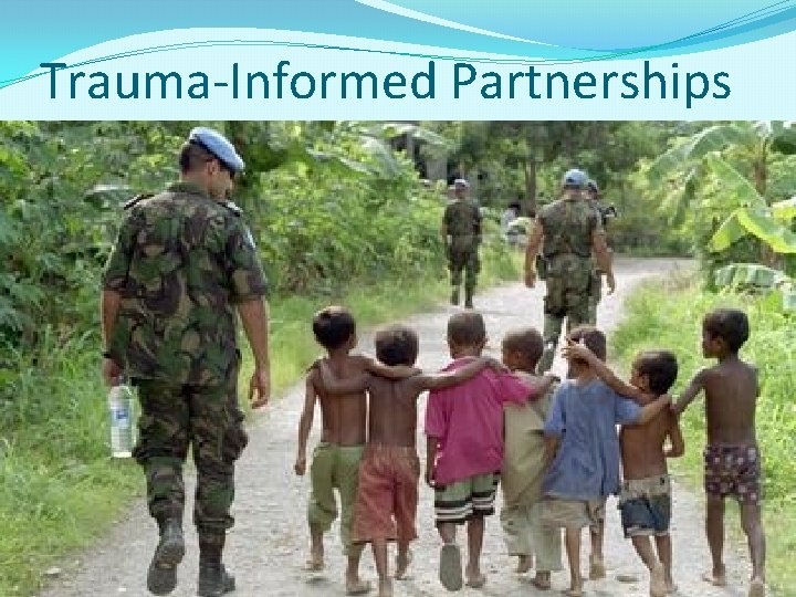 Trauma-Informed Partnerships 