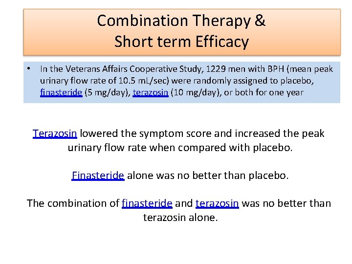 Combination Therapy & Short term Efficacy • In the Veterans Affairs Cooperative Study, 1229