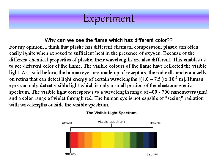 Experiment Why can we see the flame which has different color? ? For my