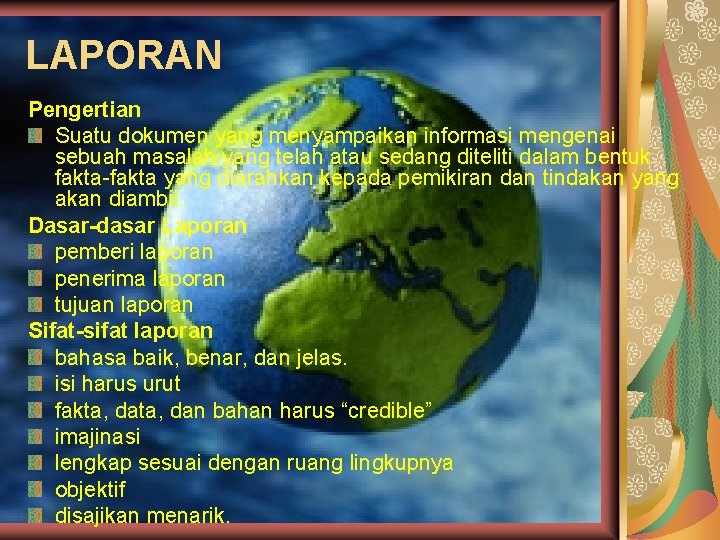 LAPORAN Pengertian Suatu dokumen yang menyampaikan informasi mengenai sebuah masalah yang telah atau sedang