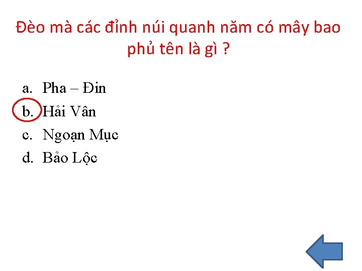 Đèo mà các đỉnh núi quanh năm có mây bao phủ tên là gì