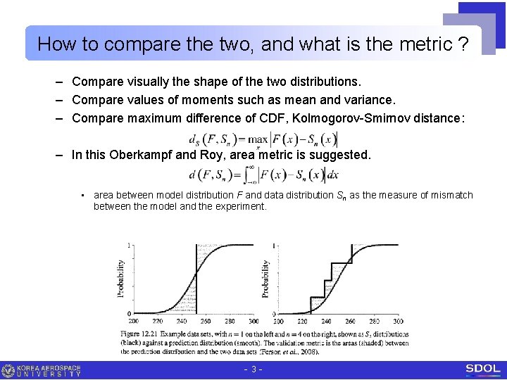 How to compare the two, and what is the metric ? – Compare visually