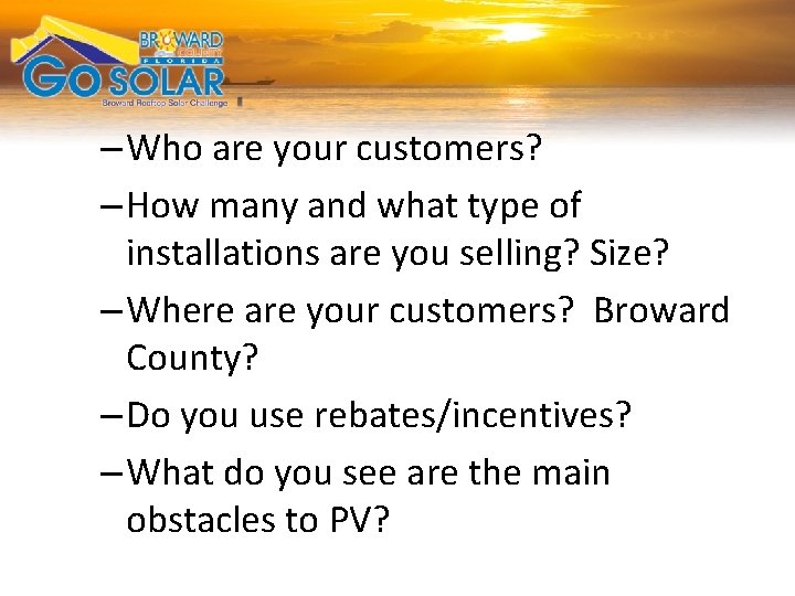 Broward and Partners Go SOLAR Broward Rooftop Solar Challenge – Who are your customers?