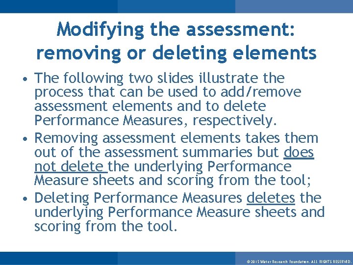 Modifying the assessment: removing or deleting elements • The following two slides illustrate the
