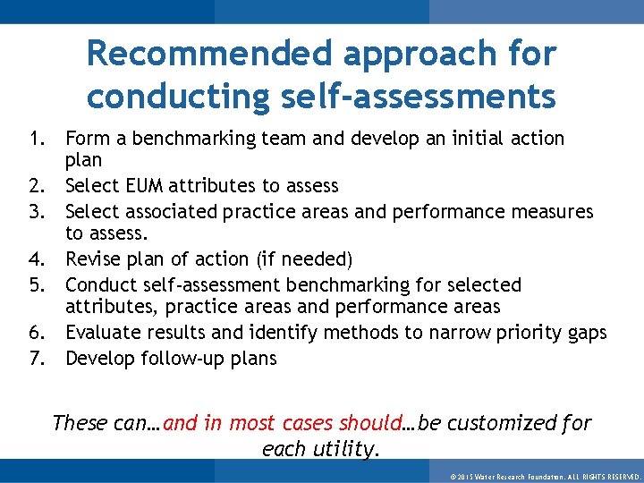 Recommended approach for conducting self-assessments 1. Form a benchmarking team and develop an initial