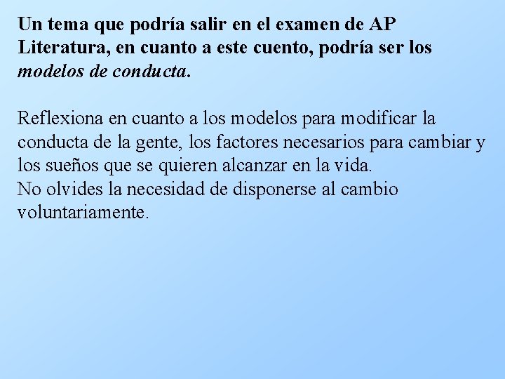 Un tema que podría salir en el examen de AP Literatura, en cuanto a