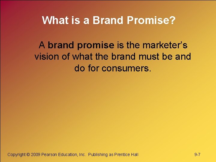 What is a Brand Promise? A brand promise is the marketer’s vision of what