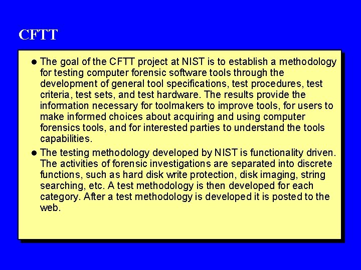 CFTT l The goal of the CFTT project at NIST is to establish a
