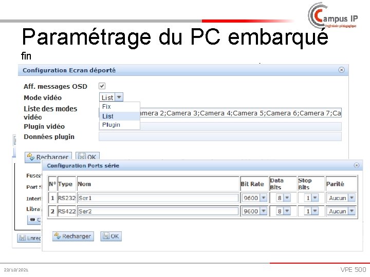 Paramétrage du PC embarqué fin ü Déclaration et paramétrage des entrées séries complexes: §