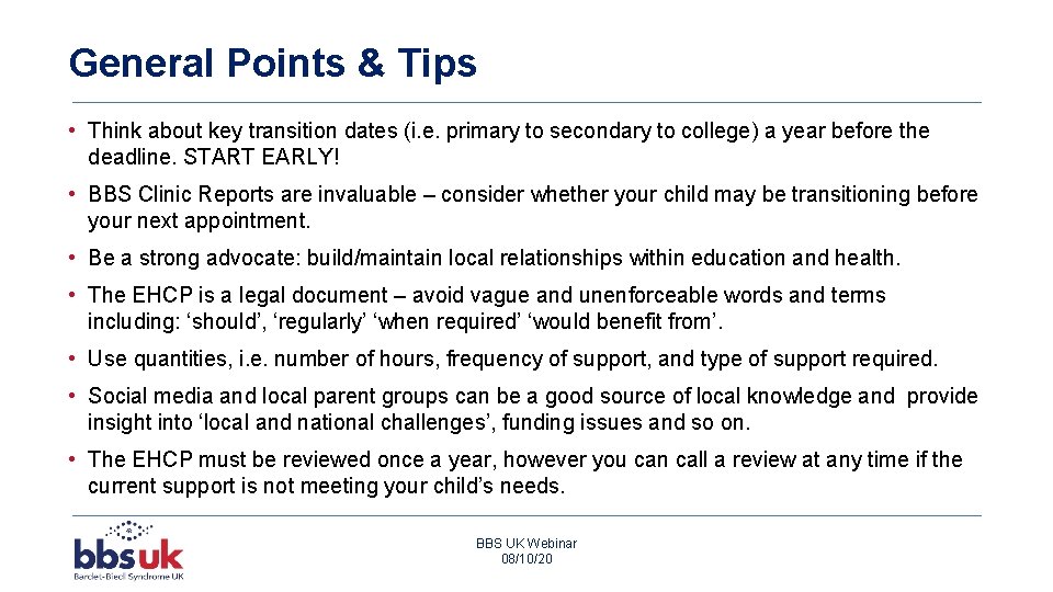 General Points & Tips • Think about key transition dates (i. e. primary to