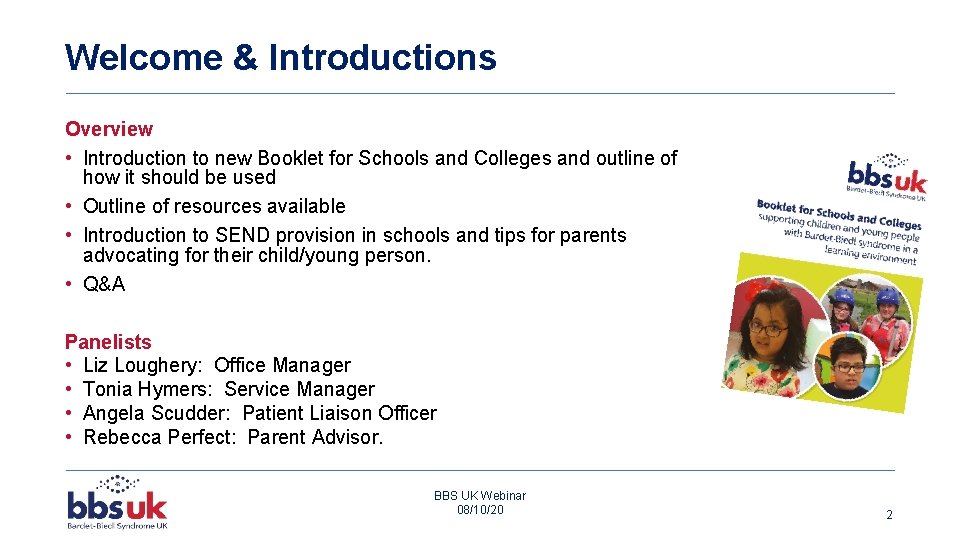 Welcome & Introductions Overview • Introduction to new Booklet for Schools and Colleges and