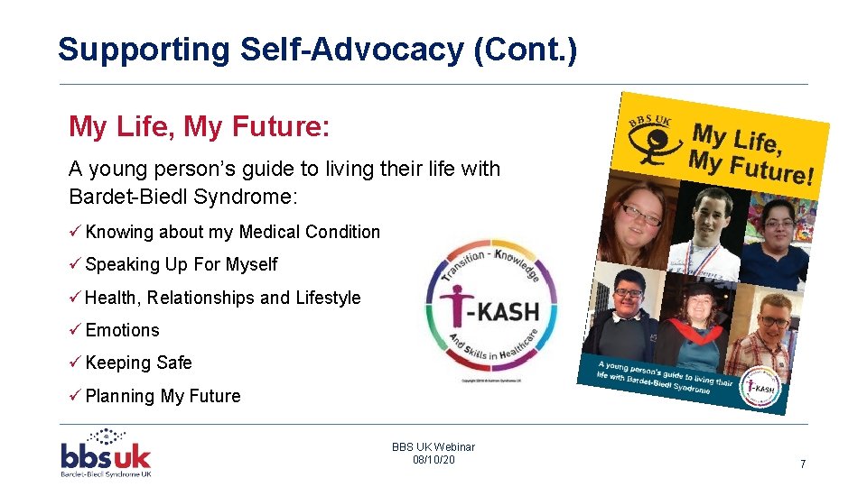 Supporting Self-Advocacy (Cont. ) My Life, My Future: A young person’s guide to living