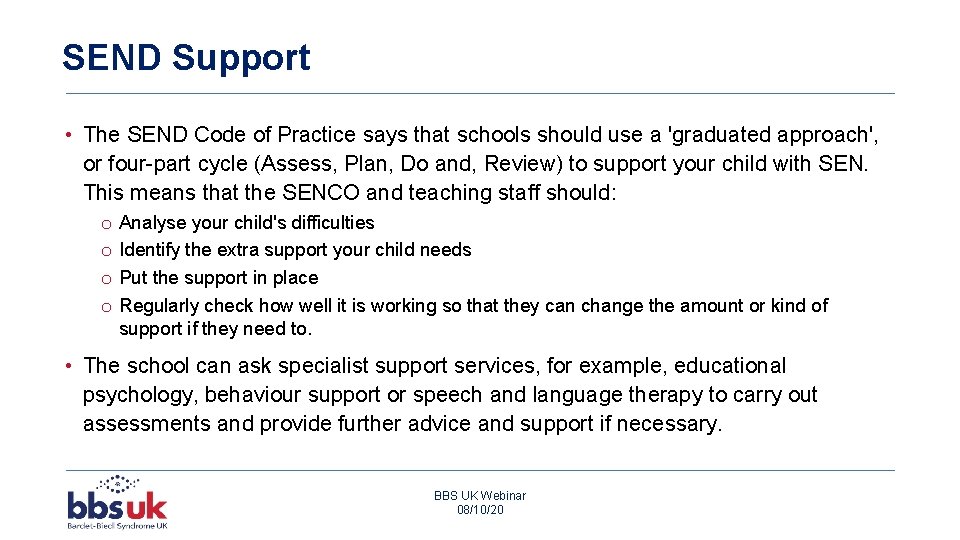 SEND Support • The SEND Code of Practice says that schools should use a