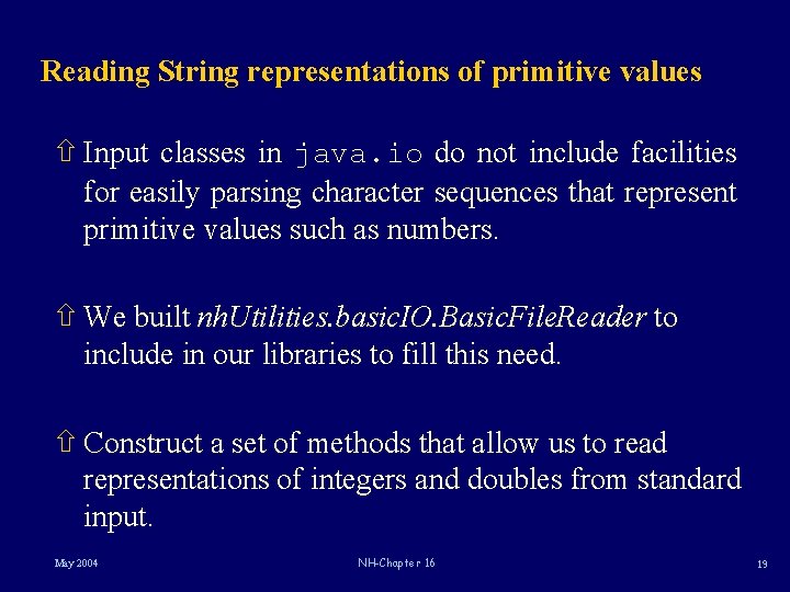 Reading String representations of primitive values ñ Input classes in java. io do not