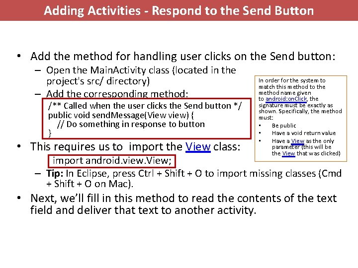Adding Activities - Respond to the Send Button • Add the method for handling