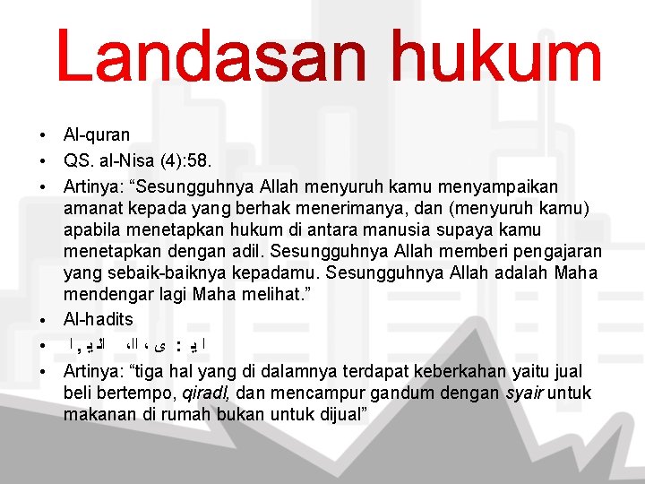 ● ● ● Al-quran QS. al-Nisa (4): 58. Artinya: “Sesungguhnya Allah menyuruh kamu menyampaikan
