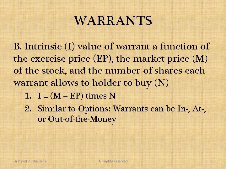 WARRANTS B. Intrinsic (I) value of warrant a function of the exercise price (EP),