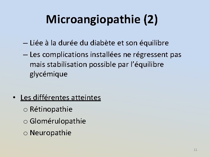 Microangiopathie (2) – Liée à la durée du diabète et son équilibre – Les