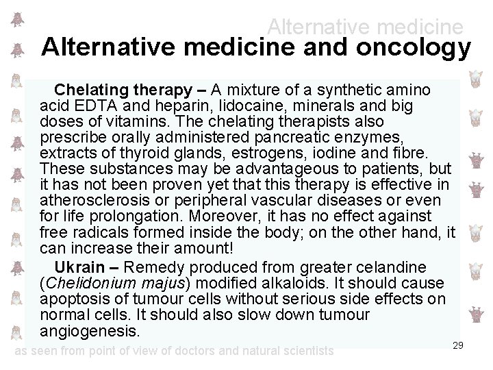 Alternative medicine and oncology Chelating therapy – A mixture of a synthetic amino acid