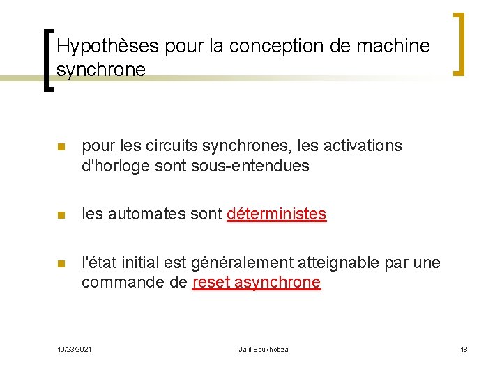 Hypothèses pour la conception de machine synchrone n pour les circuits synchrones, les activations