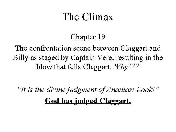 The Climax Chapter 19 The confrontation scene between Claggart and Billy as staged by