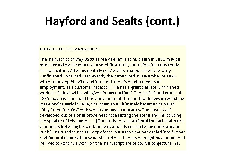 Hayford and Sealts (cont. ) GROWTH OF THE MANUSCRIPT The manuscript of Billy Budd