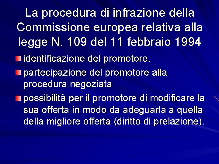 La procedura di infrazione della Commissione europea relativa alla legge N. 109 del 11