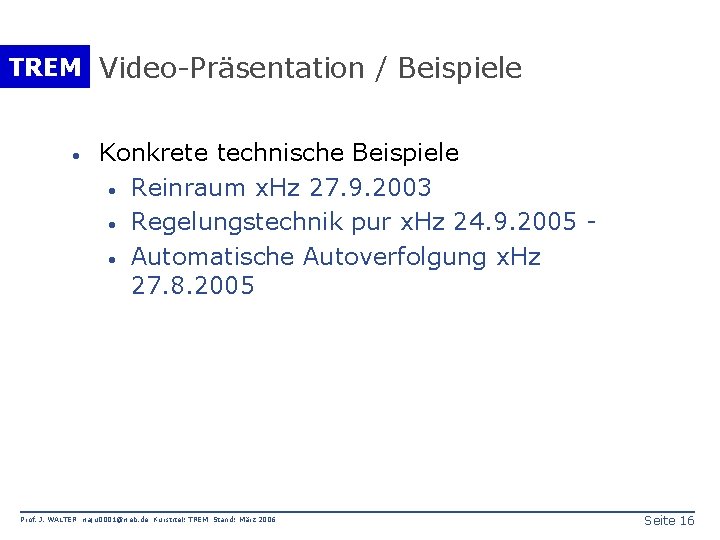 TREM Video-Präsentation / Beispiele · Konkrete technische Beispiele · Reinraum x. Hz 27. 9.