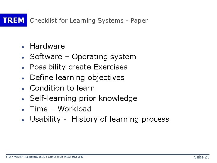 TREM Checklist for Learning Systems - Paper · · · · Hardware Software –