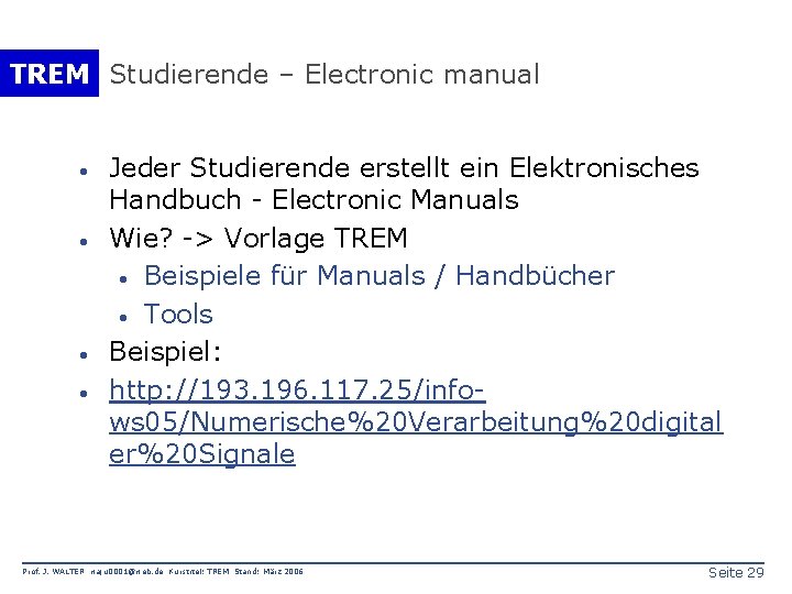 TREM Studierende – Electronic manual · · Jeder Studierende erstellt ein Elektronisches Handbuch -