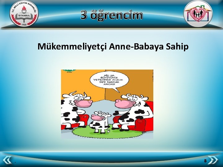 3 öğrencim Mükemmeliyetçi Anne-Babaya Sahip . 8 